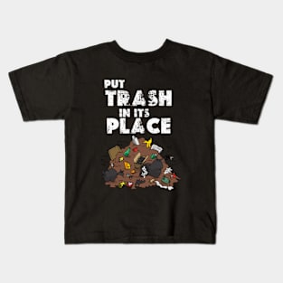 put trash in its place Kids T-Shirt